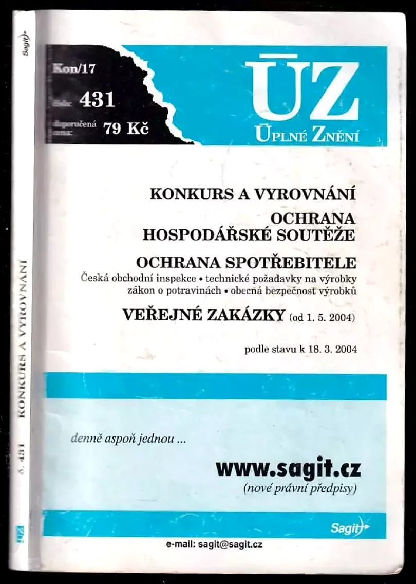 Levně Konkurs a vyrovnání ; Ochrana hospodářské soutěže ; Ochrana spotřebitele ; Veřejné zakázky : podle stavu k 18.3.2004 (, 2004)