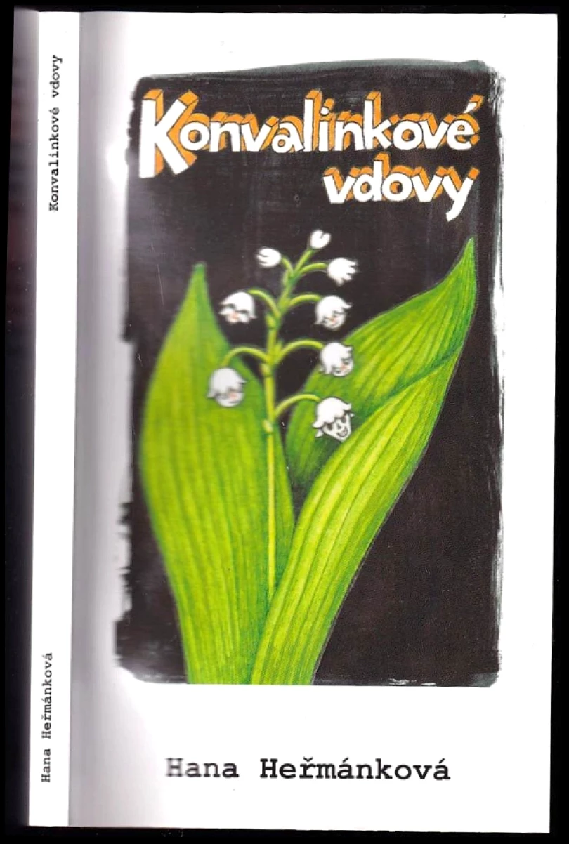 Konvalinkové vdovy (Hana Heřmánková, 2017)
