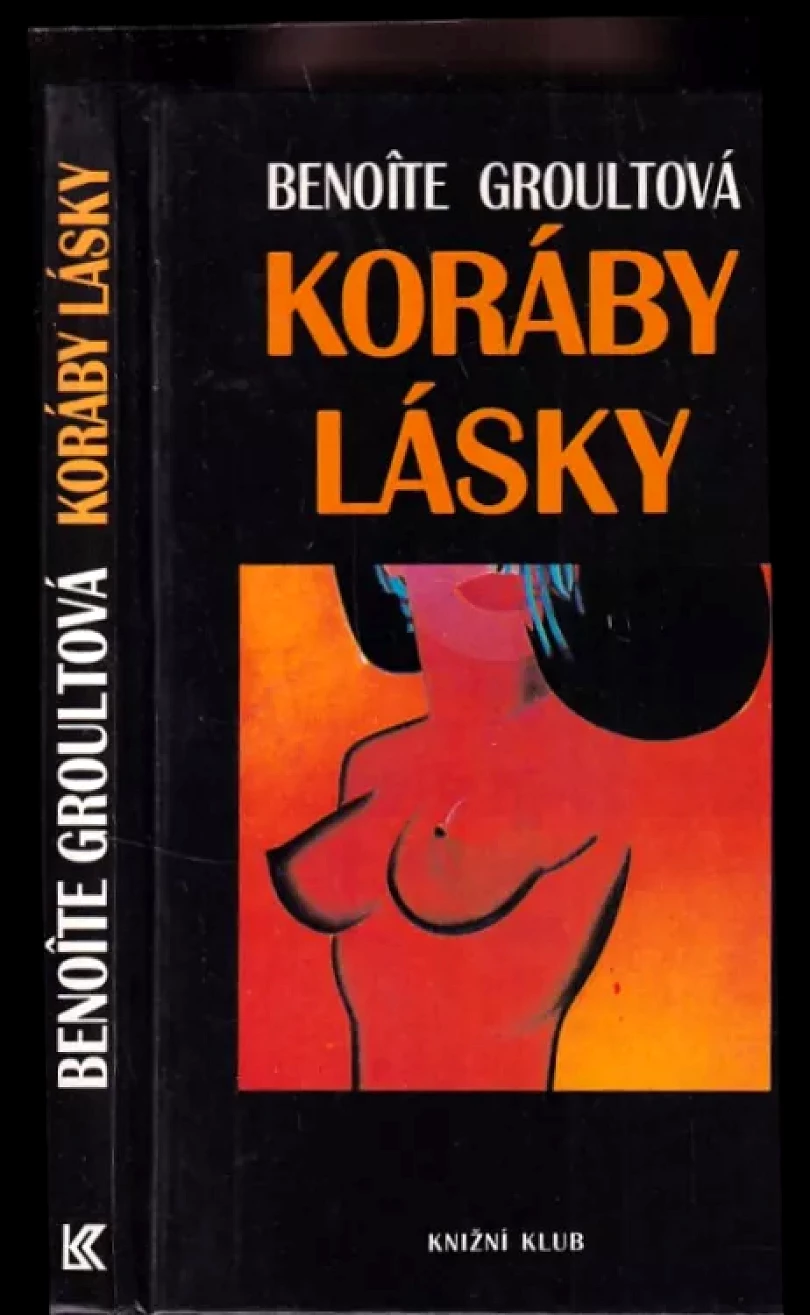Levně Koráby lásky (Benoîte Groult, 1993)