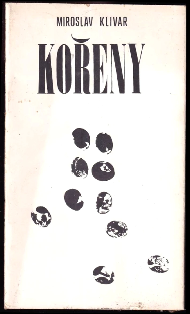 Levně Kořeny DEDIKACE MIROSLAV KLIVAR (Miroslav Klivar, 1967)