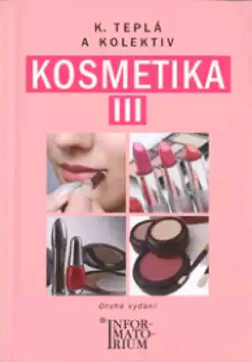 Kosmetika III pro studijní obor Kosmetička (Kateřina Teplá, 2010)