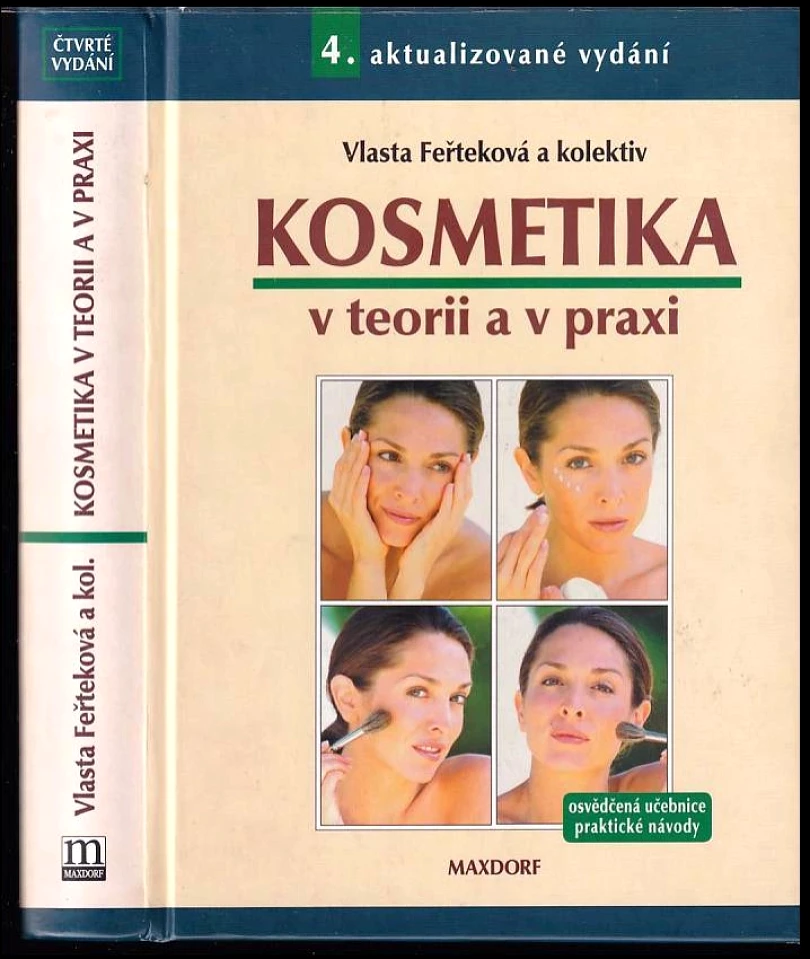 Kosmetika v teorii a v praxi (Vlasta Feřteková, 2005)