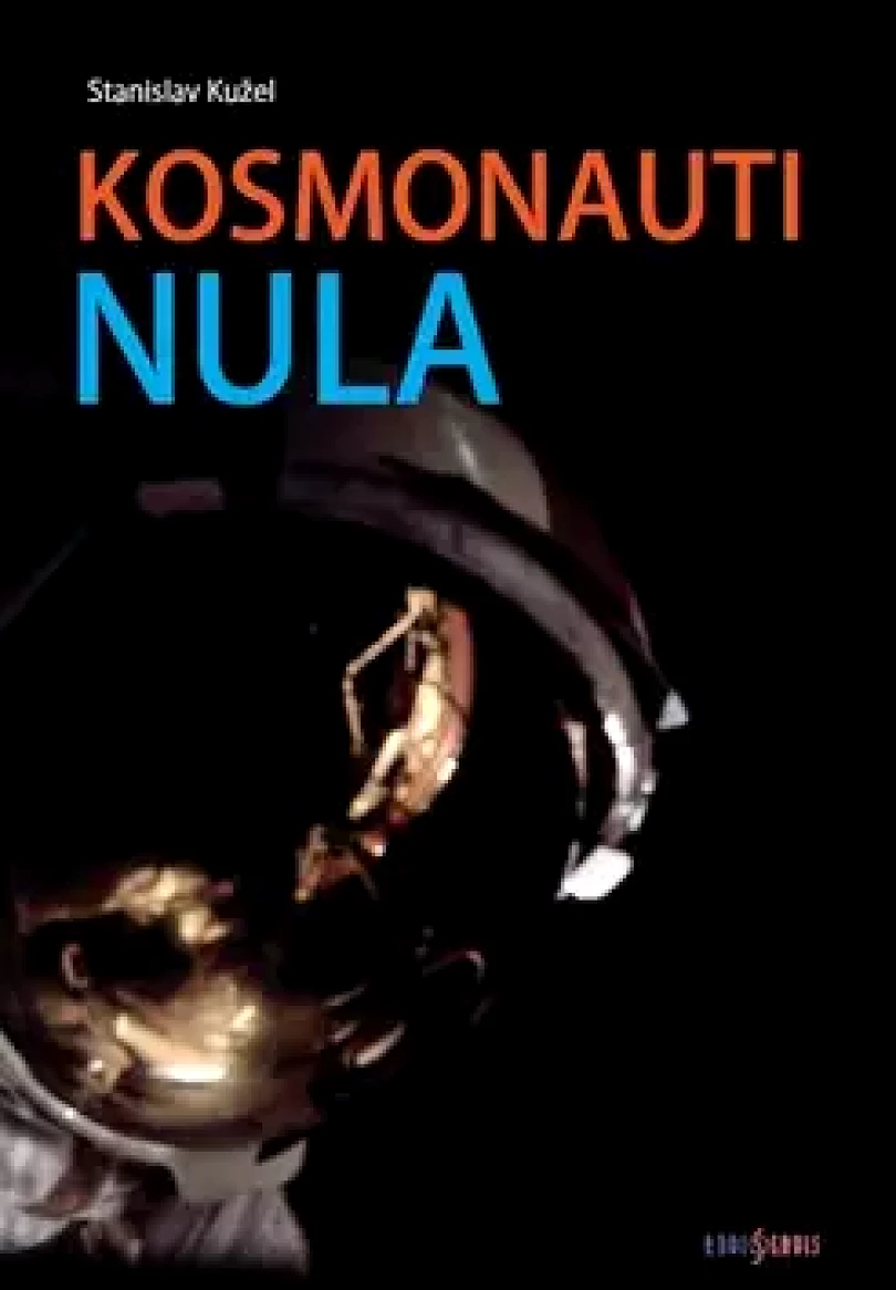 Levně Kosmonauti nula (Stanislav Kužel, 2017)