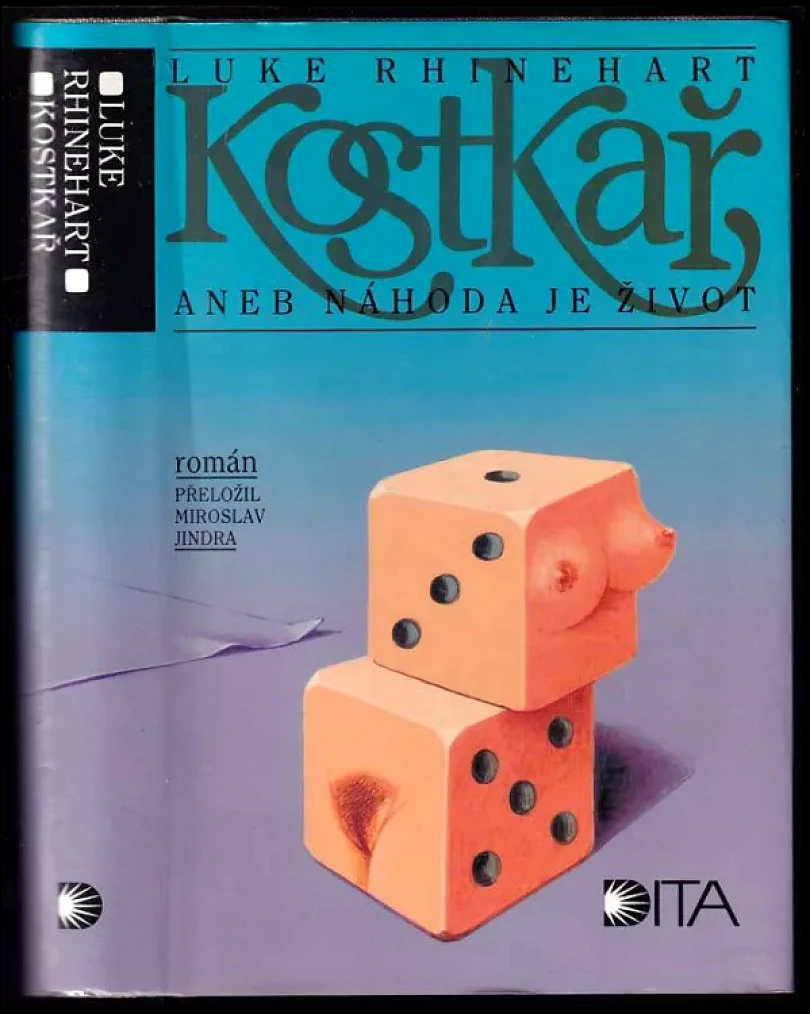 Kostkař, aneb, Náhoda je život (Luke Rhinehart, 1995)