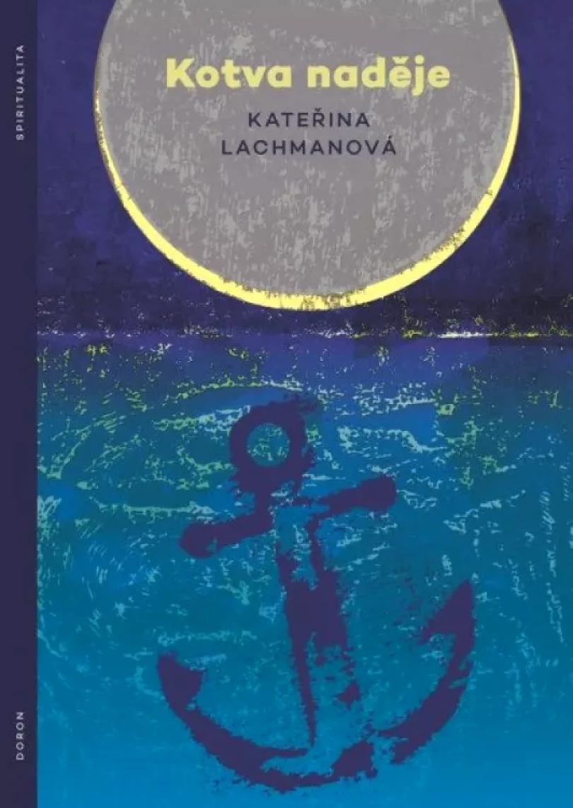 Kotva naděje (Kateřina Lachmanová, 2021)