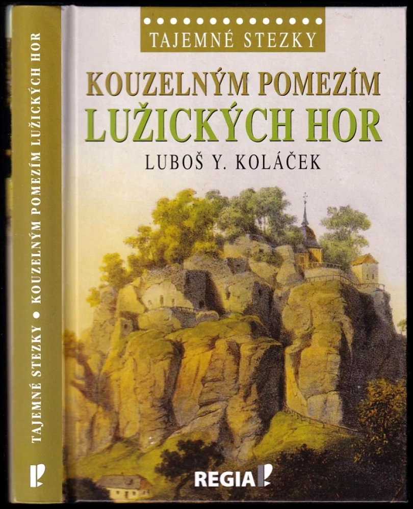 Kouzelným pomezím Lužických hor (Luboš Y Koláček, 2014)