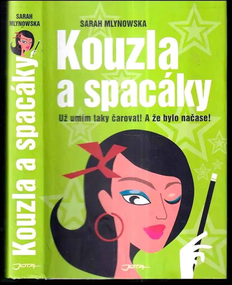 Kouzla a spacáky : už umím taky čarovat (Sarah Mlynowski, 2007)