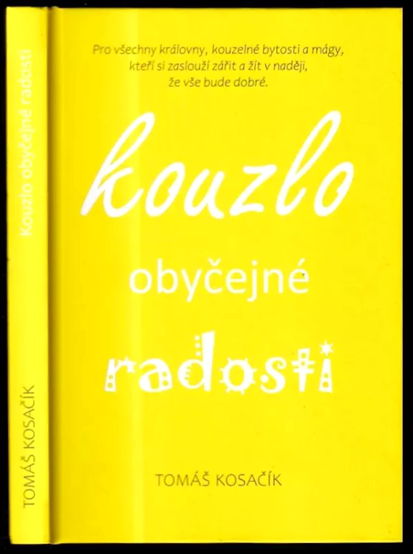 Kouzlo obyčejné radosti (Tomáš Kosačík, 2021)