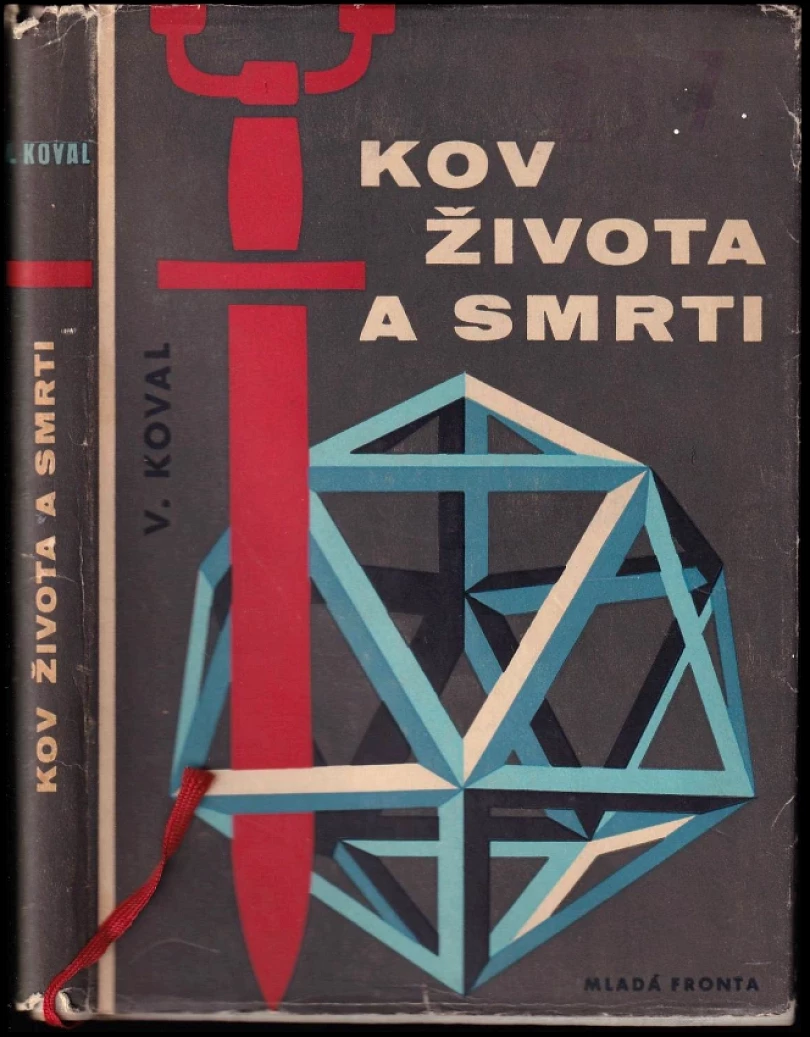 Levně Kov života a smrti (Václav Koval, 1957)