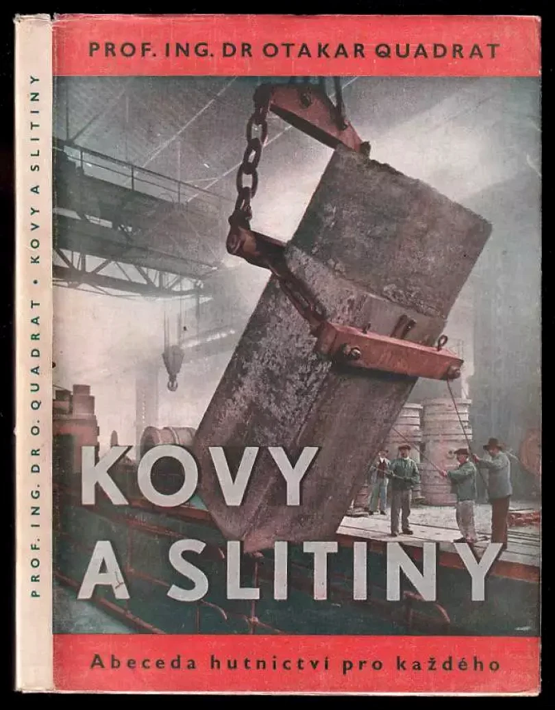 Kovy a slitiny (Otakar Quadrat, 1955)