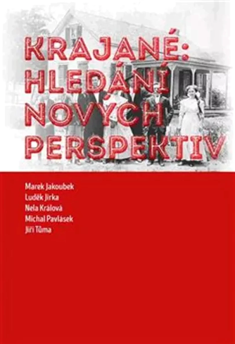 Krajané: hledání nových perspektiv (Luděk Jirka, 2015)