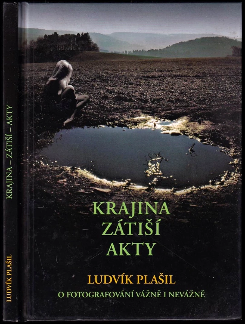 Levně Krajina, zátiší, akty (Ludvík Plašil, 2008)
