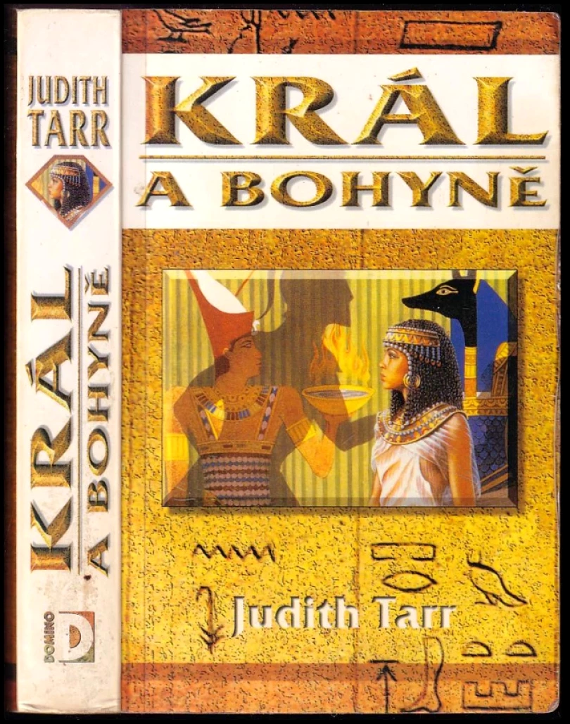 Levně Král a bohyně (Judith Tarr, 2006)