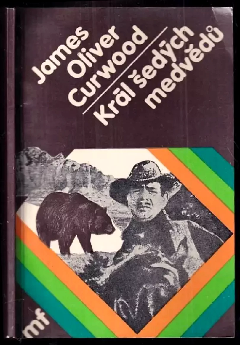 Král šedých medvědů (James Oliver Curwood, 1983)