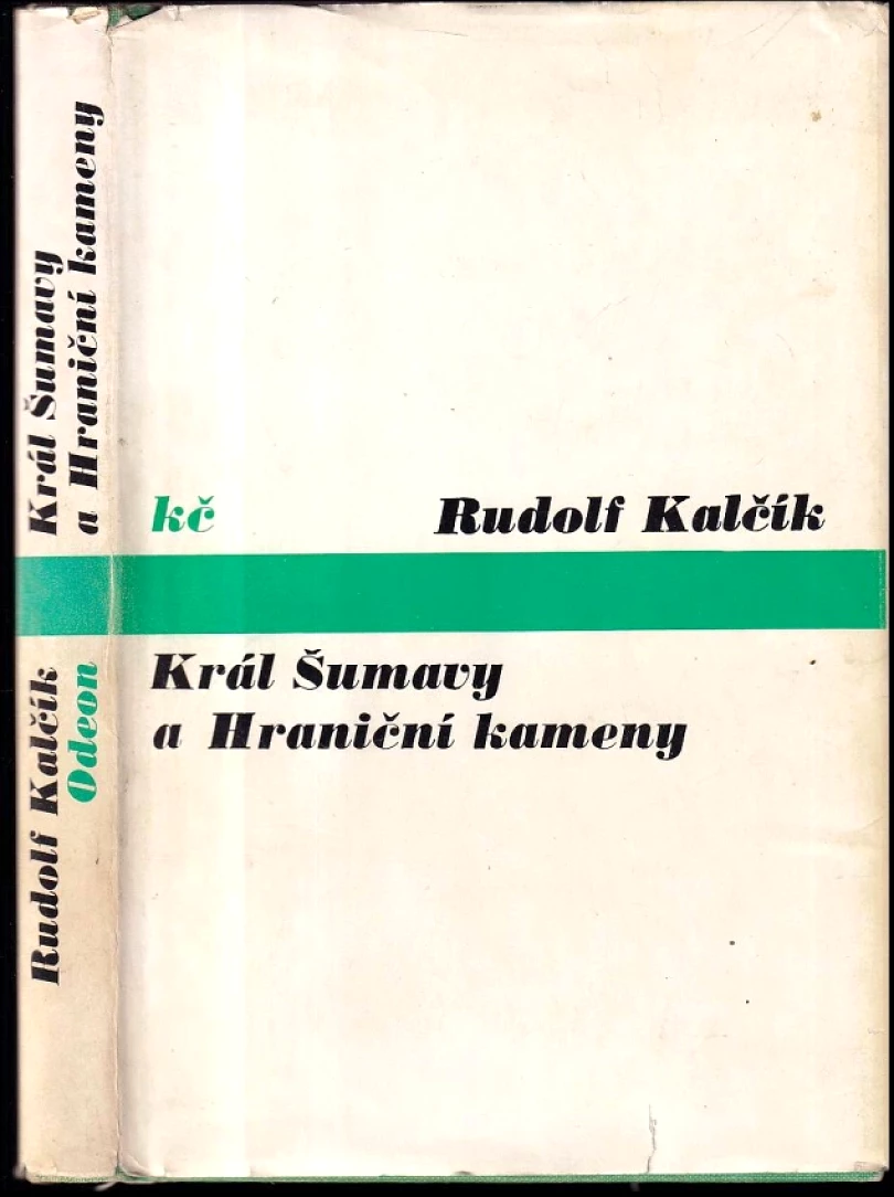 Král Šumavy a Hraniční kameny (Rudolf Kalčík, 1974)