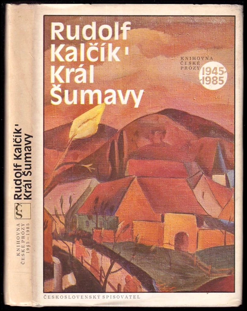 Král Šumavy (Rudolf Kalčík, 1986)