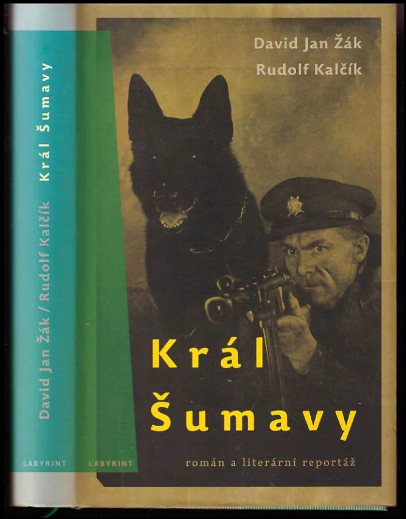 Král Šumavy (Rudolf Kalčík, 2013)
