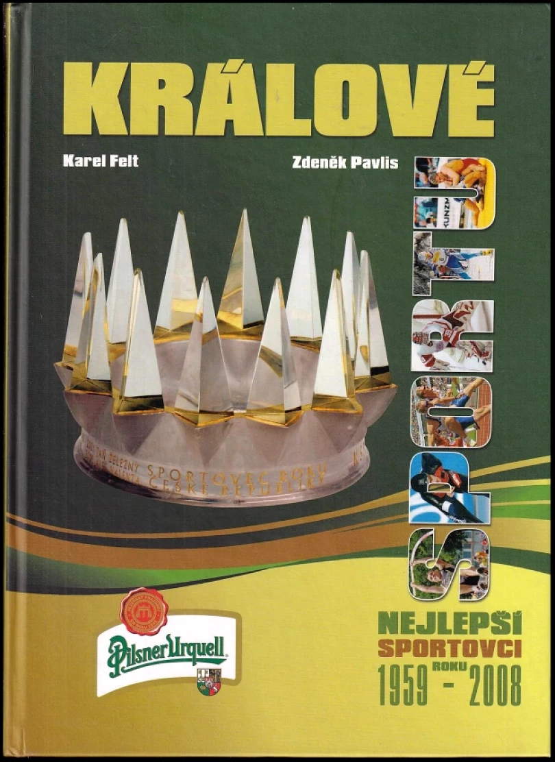 Králové sportu (Karel Felt, 2008)