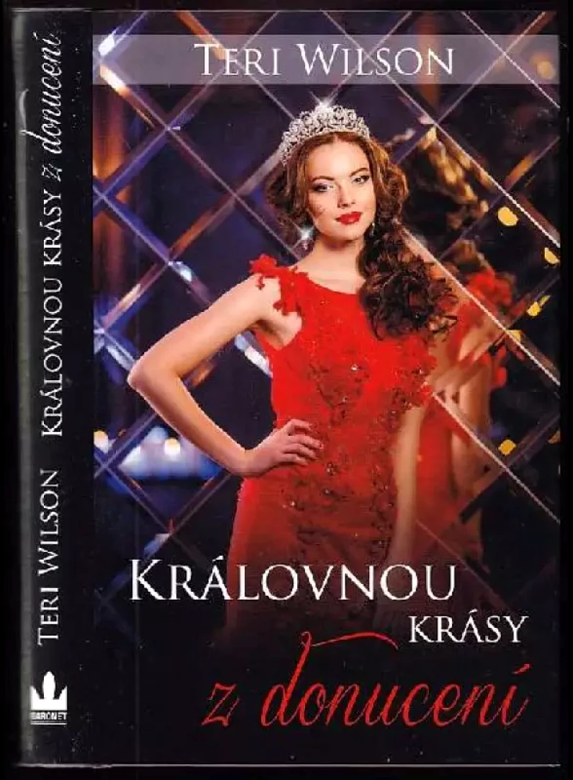 Levně Královnou krásy z donucení (Teri Wilson, 2021)