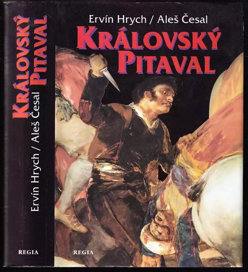 Levně Královský pitaval, aneb, Kralovraždy ve světových dějinách (Aleš Česal, 2004)