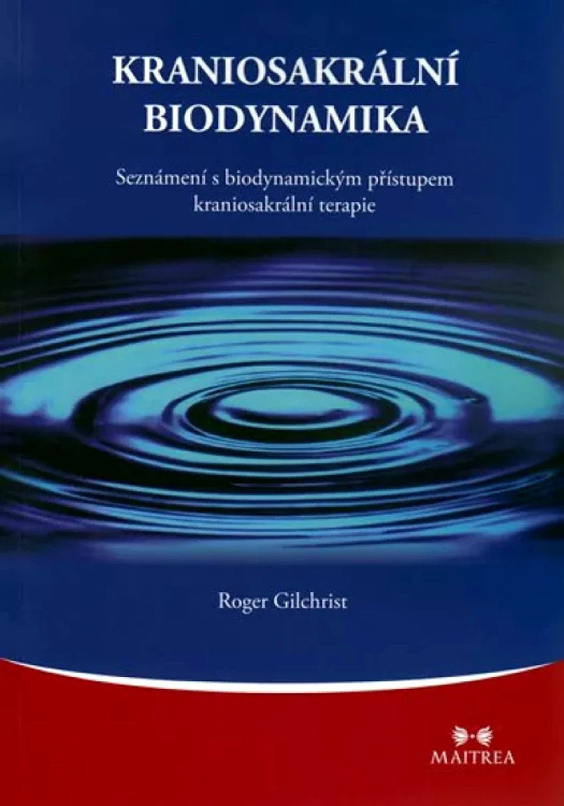 Levně Kraniosakrální biodynamika (Roger Gilchrist, 2010)