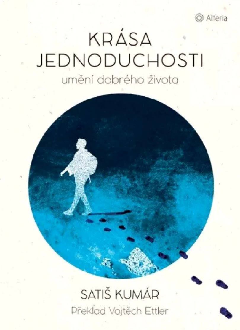 Krása jednoduchosti (Satiš Kumár, 2021)