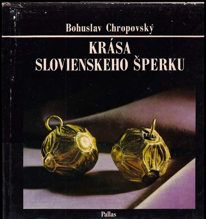 Krása slovienského šperku (Bohuslav Chropovský, 1978)