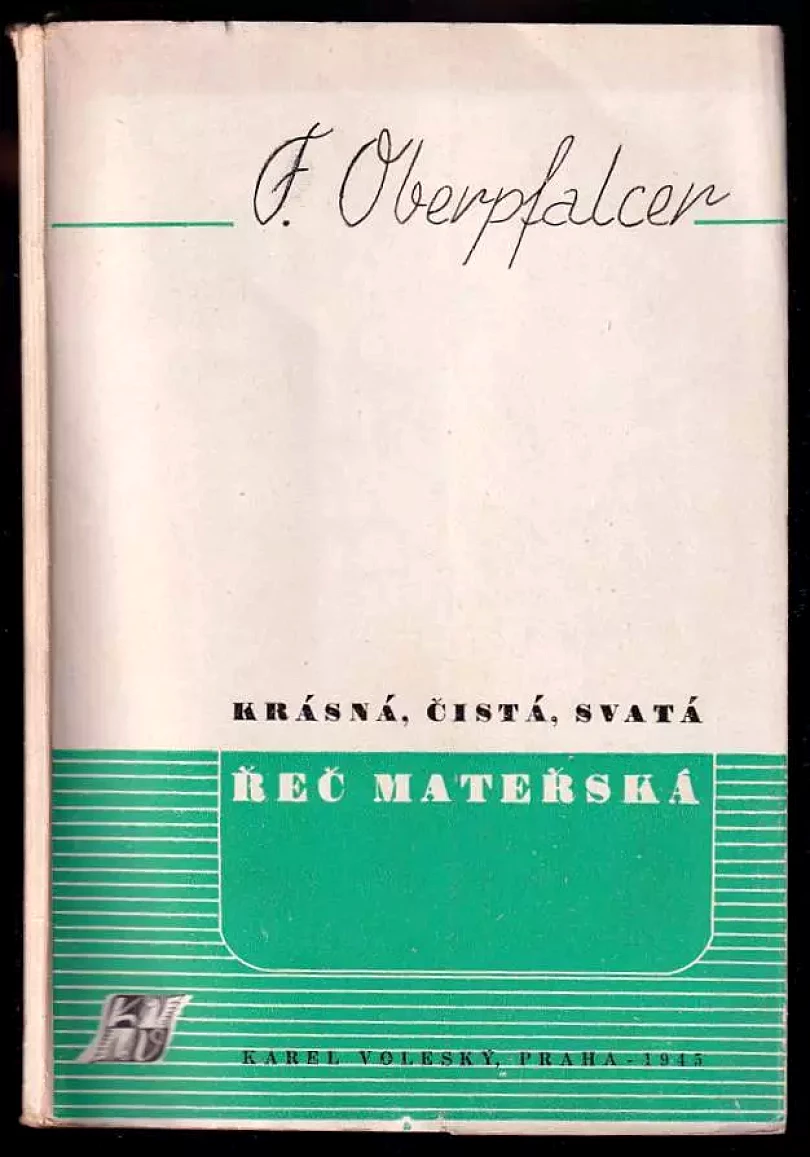 Krásná, čistá, svatá řeč mateřská (František Jílek, 1945)