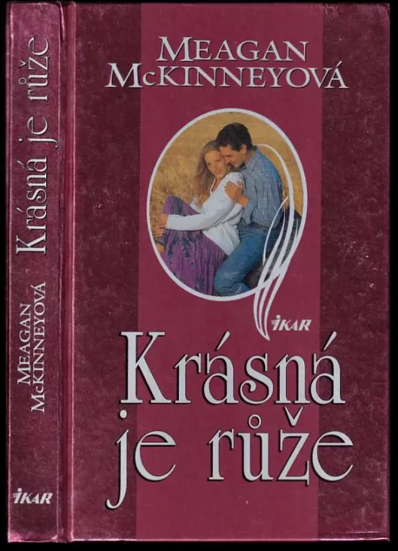 Krásná je růže (Meagan McKinney, 1997)
