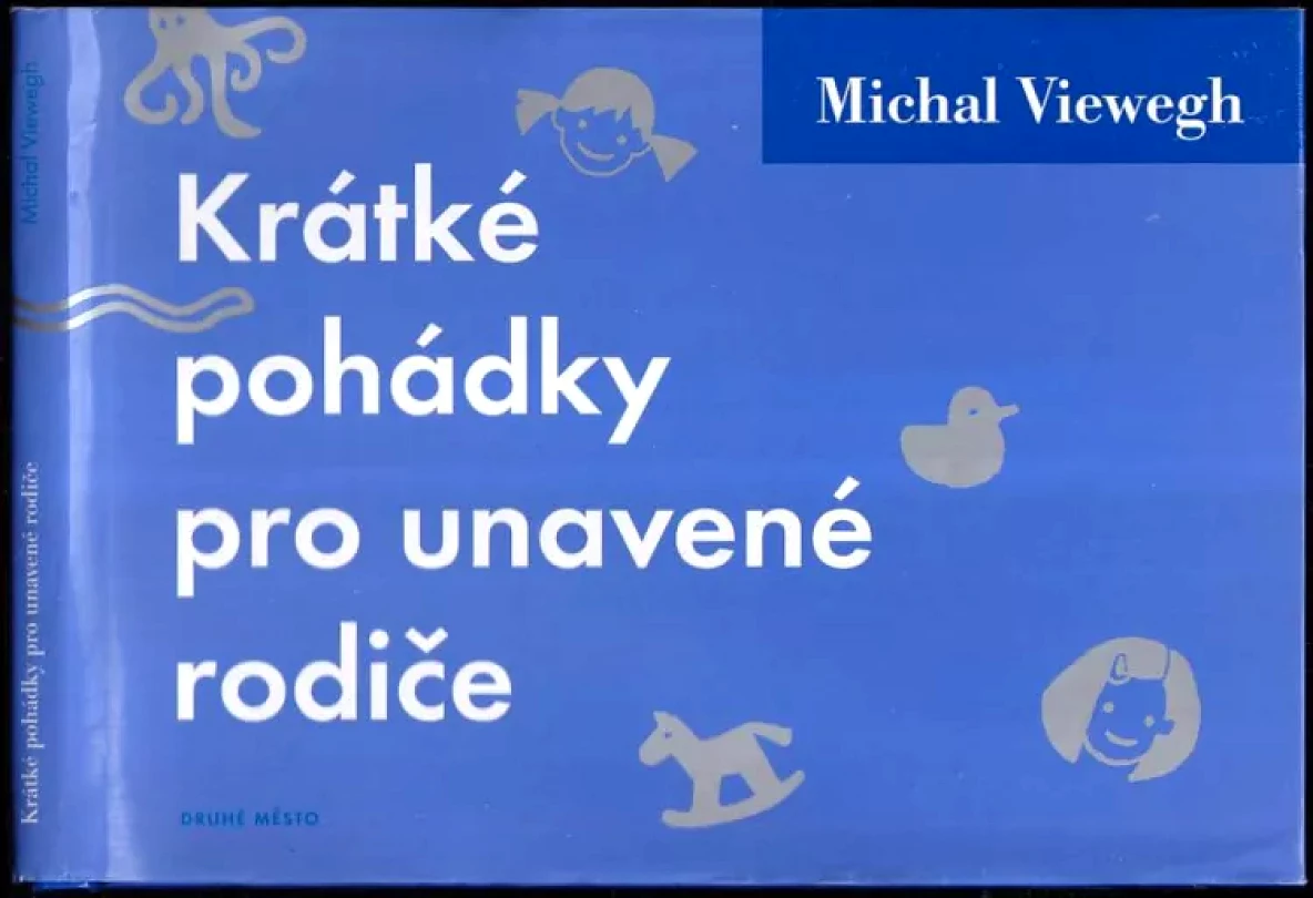 Levně Krátké pohádky pro unavené rodiče (Michal Viewegh, 2007)