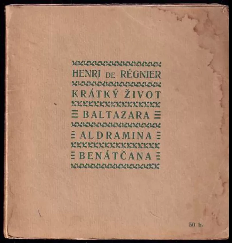Krátký život Baltazara Aldramina Benátčana (Henri de Régnier, 1904)