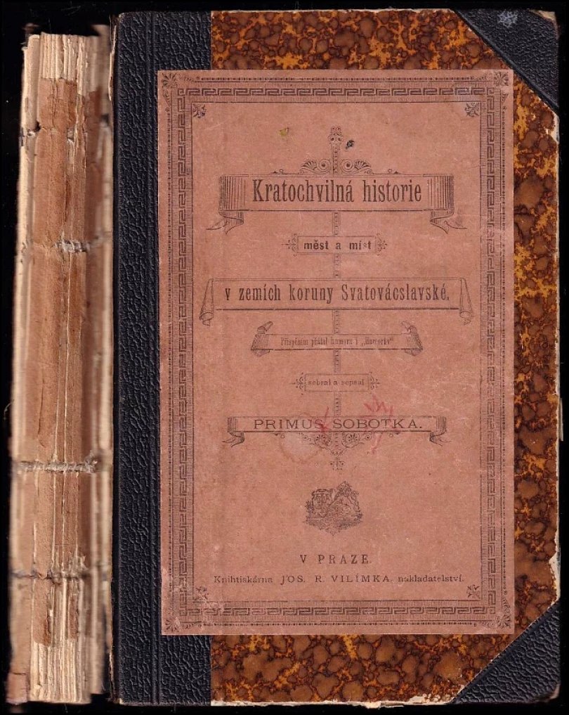 Kratochvilná historie měst a míst v zemích koruny Svatovácslavské (Primus Sobotka, 1884)