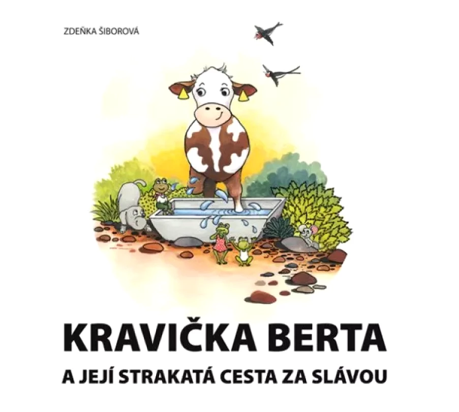 Levně Kravička Berta a její strakatá cesta za slávou (Zdeňka Šiborová, 2018)