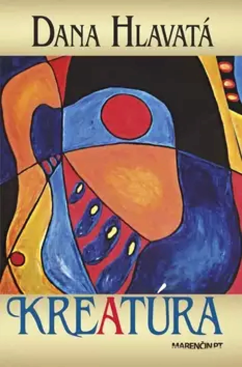Kreatúra (Dana Hlavatá, 2018)