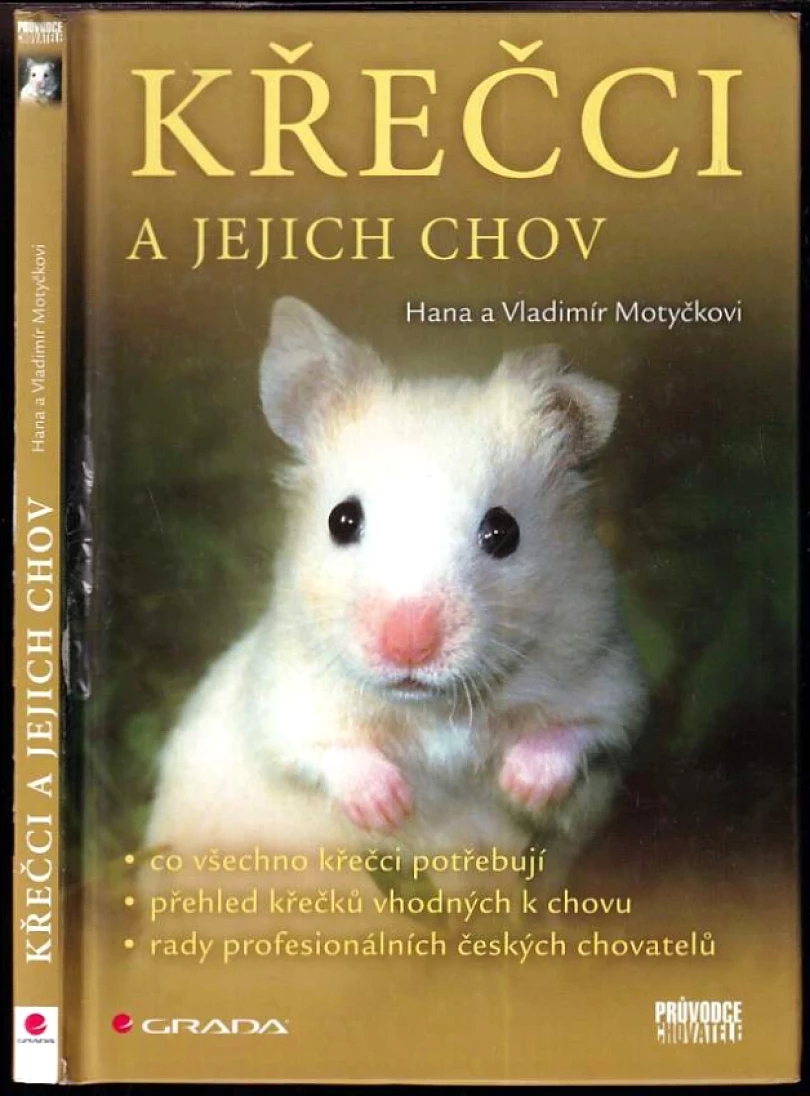 Křečci a jejich chov (Vladimír Motyčka, 2008)
