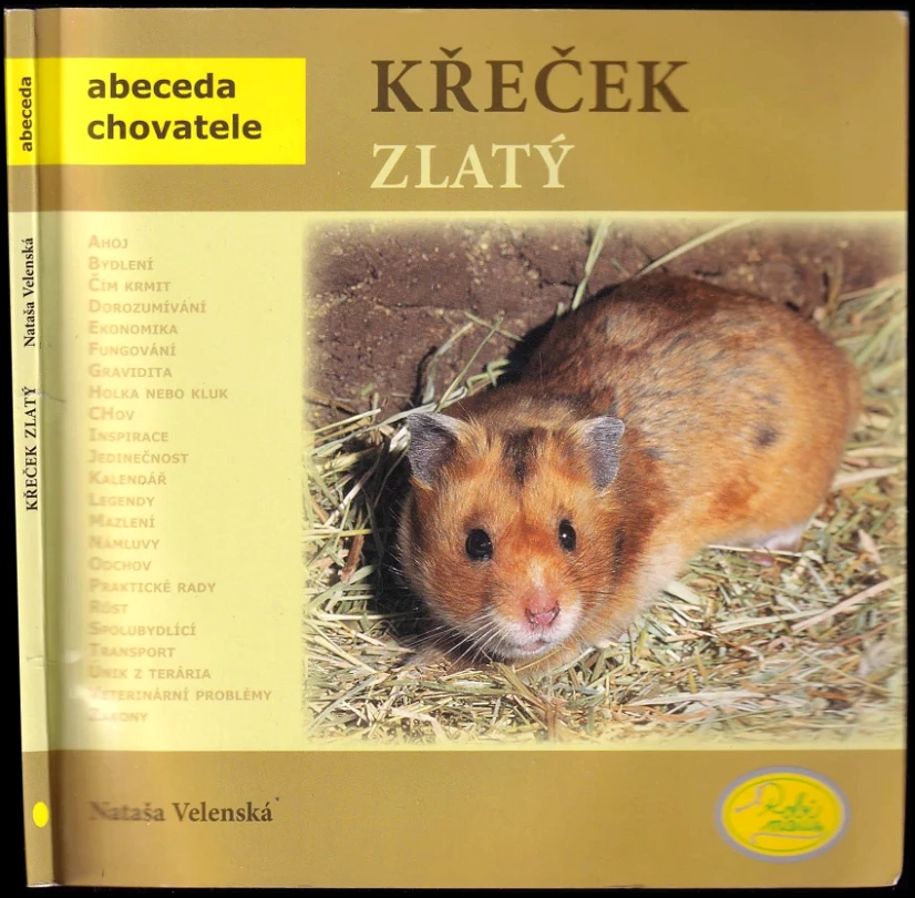 Křeček zlatý (Nataša Velenská, 2008)
