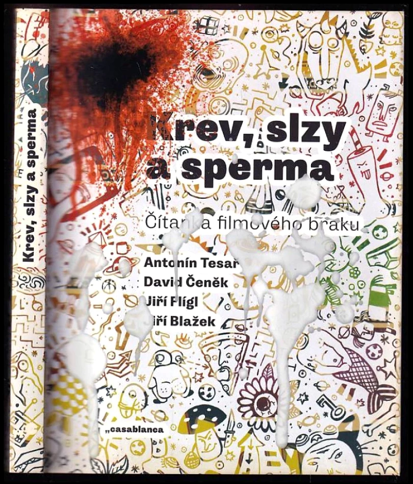 Levně Krev, slzy a sperma (Antonín Tesař, 2017)