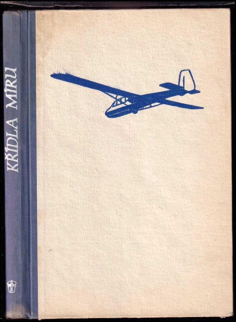 Levně Křídla míru (František Branislav, 1953)