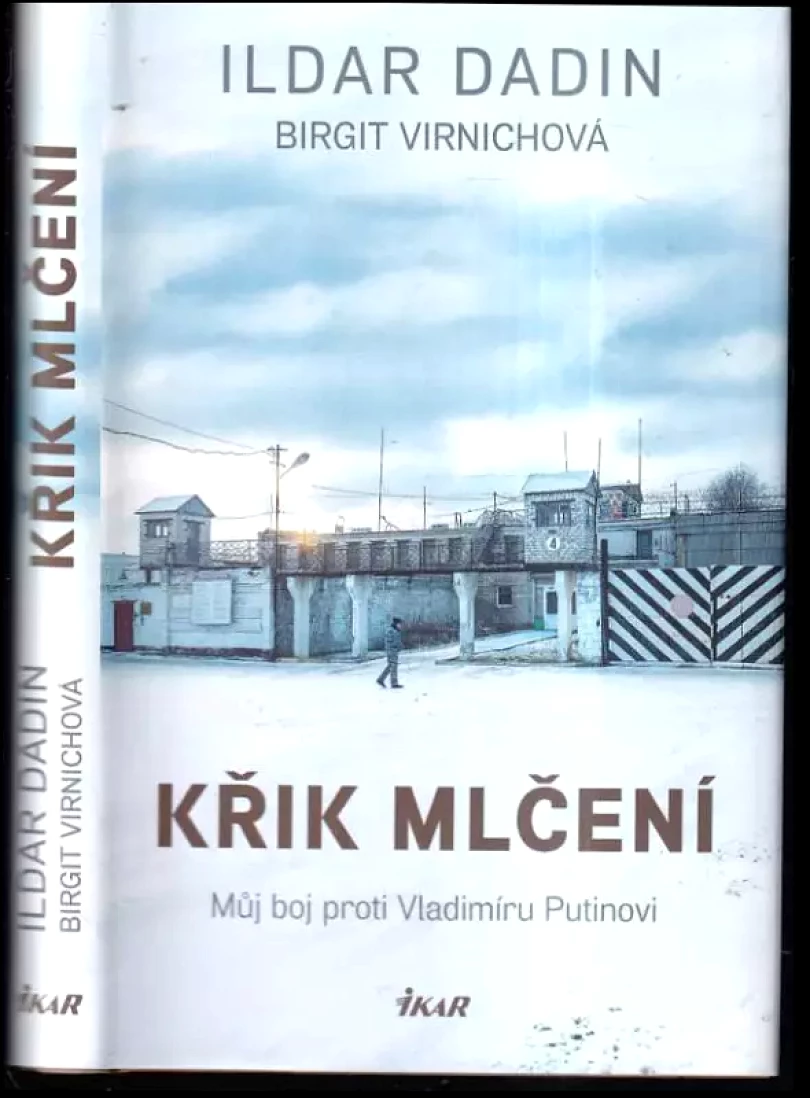 Křik mlčení : můj boj proti Vladimíru Putinovi (Il'dar Dadin, 2018)