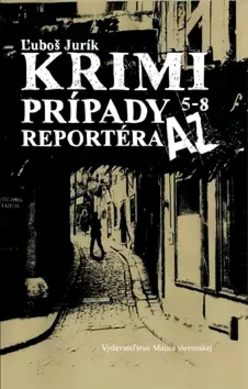 Krimi prípady reportéra AZ (Ľuboš Jurík, 2016)