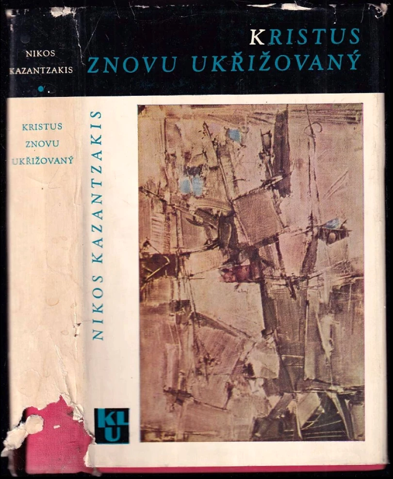 Levně Kristus znovu ukřižovaný (Nikos Kazantzakis, 1966)