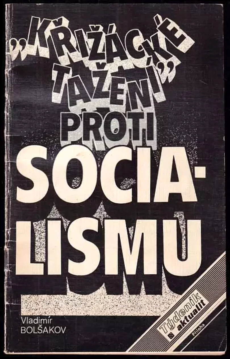 Levně "Křižácké tažení" proti socialismu (Vladimir Viktorovič Bol'šakov, 1983)
