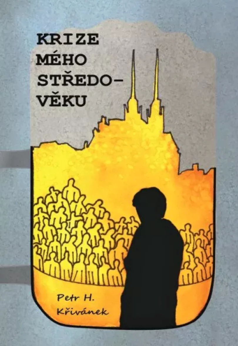 Krize mého středo-věku (Petr H Křivánek, 2021)