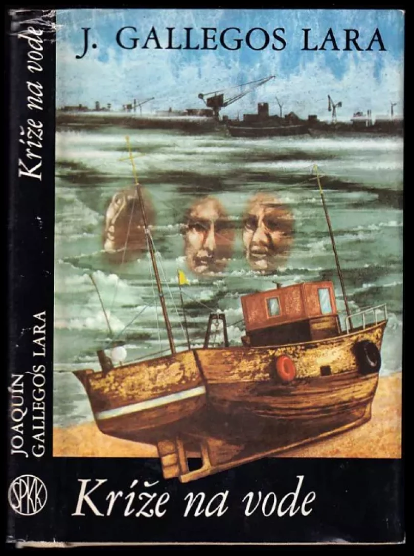 Levně Kríže na vode (Joaquín Gallegos Lara, 1985)