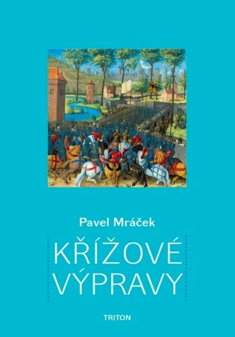 Levně Křížové výpravy (Pavel Mráček,, 2023)
