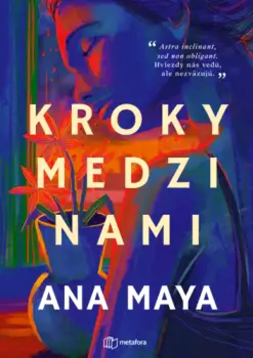Levně Kroky medzi nami (Ana Maya, 2025)