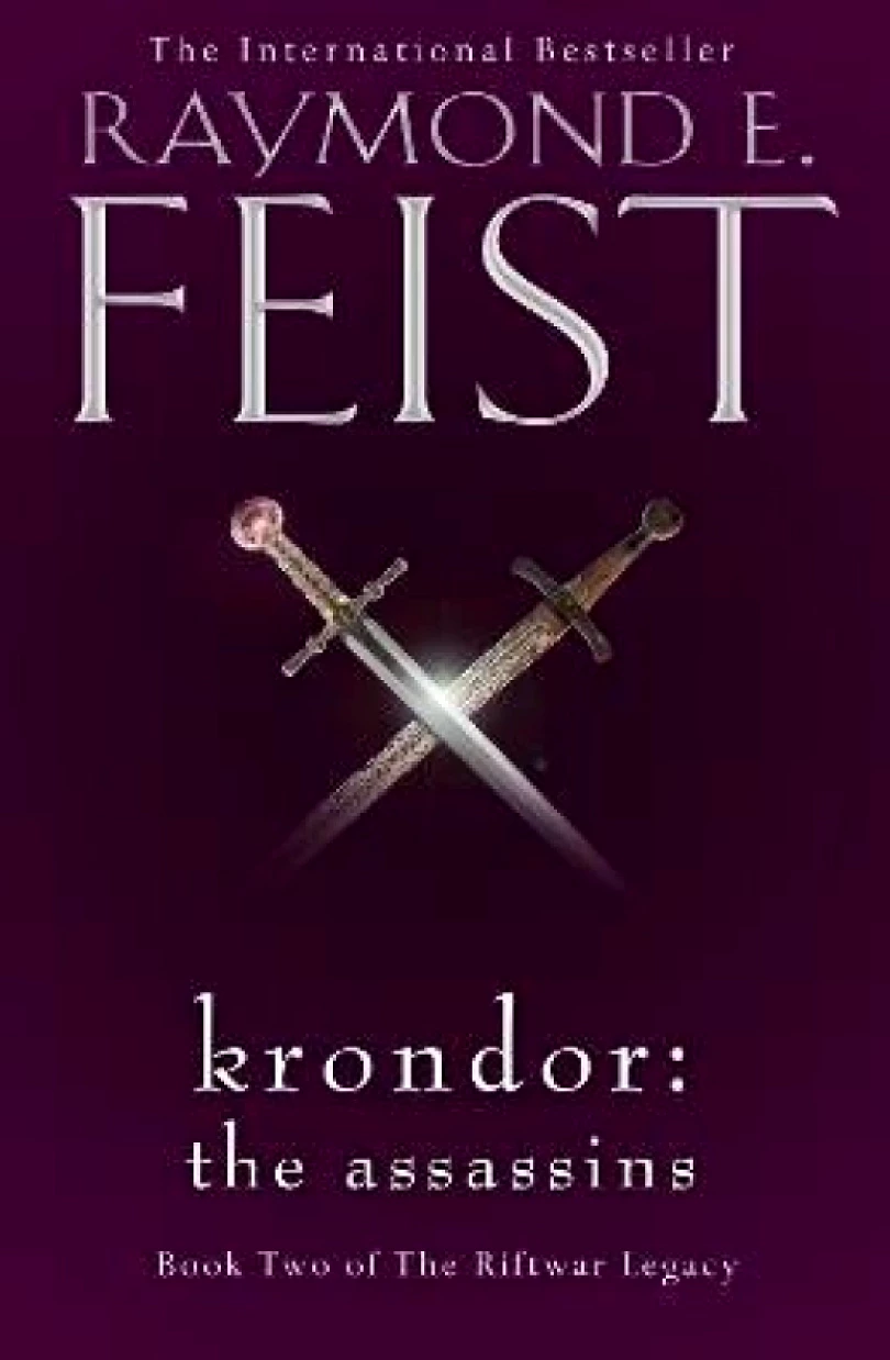 Krondor: The Assassins (The Riftwar Legacy, Book 2) (Raymond E Feist, 2019)