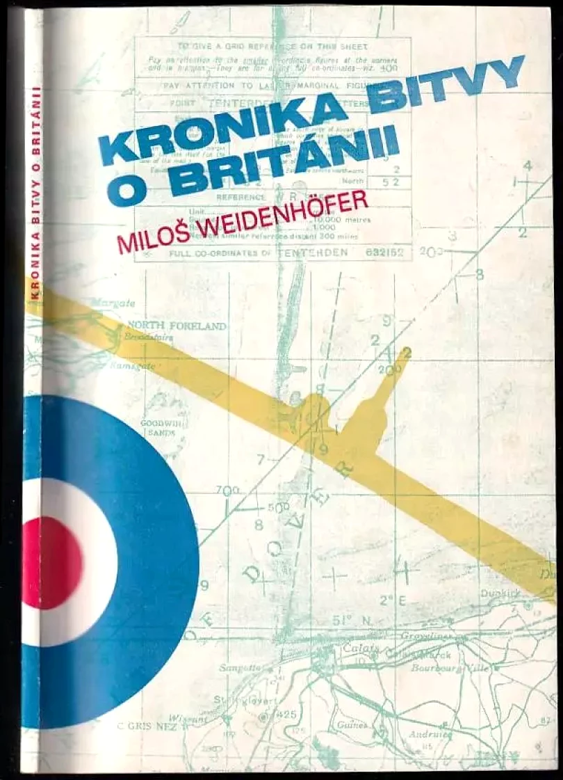 Levně Kronika bitvy o Británii (Miloš Weidenhöfer, 1991)
