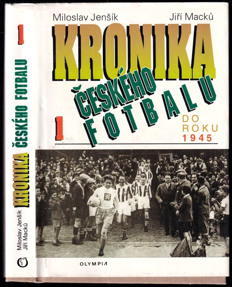 Kronika českého fotbalu I. (Miloslav Jenšík, 1997)