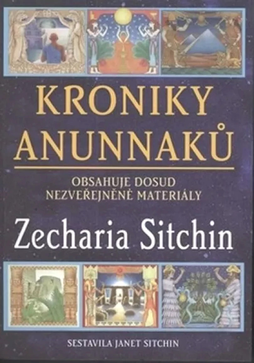 Kroniky Anunnaků (Zecharia Sitchin, 2016)